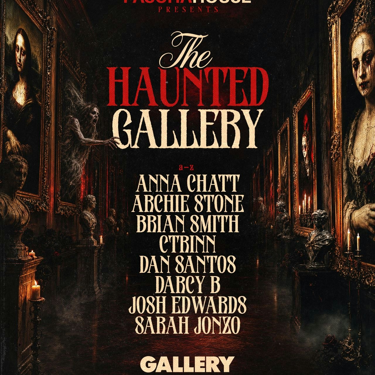 Paschahōuse presents: The Haunted Gallery