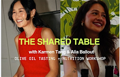 The Shared Table with Alia Ballout & Karmen Tang