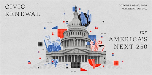 Civic Renewal for America's Next 250