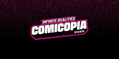 INFINITE REALITIES COMICOPIA!
