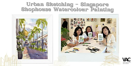 Urban Sketching - Singapore Shophouse w. Watercolour Painting 城市速写(Sat-Sun)