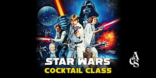 Star Wars Cocktail Class @ ACS