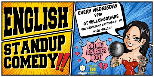 Free Entry: English Standup - DATING DISASTER NIGHT - Yellow Di Comedy