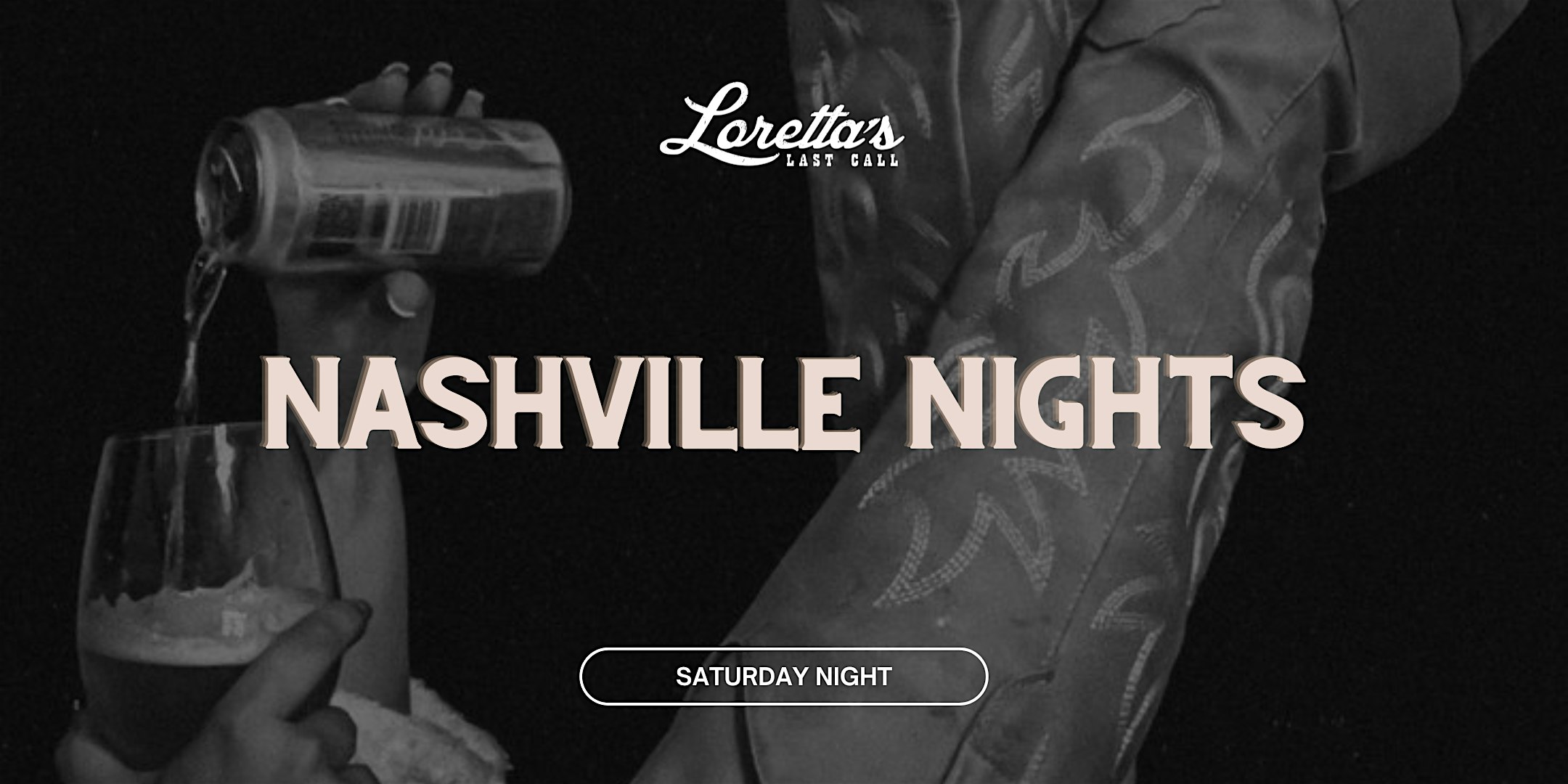 Nashville Night Saturday's @ Loretta's Last Call