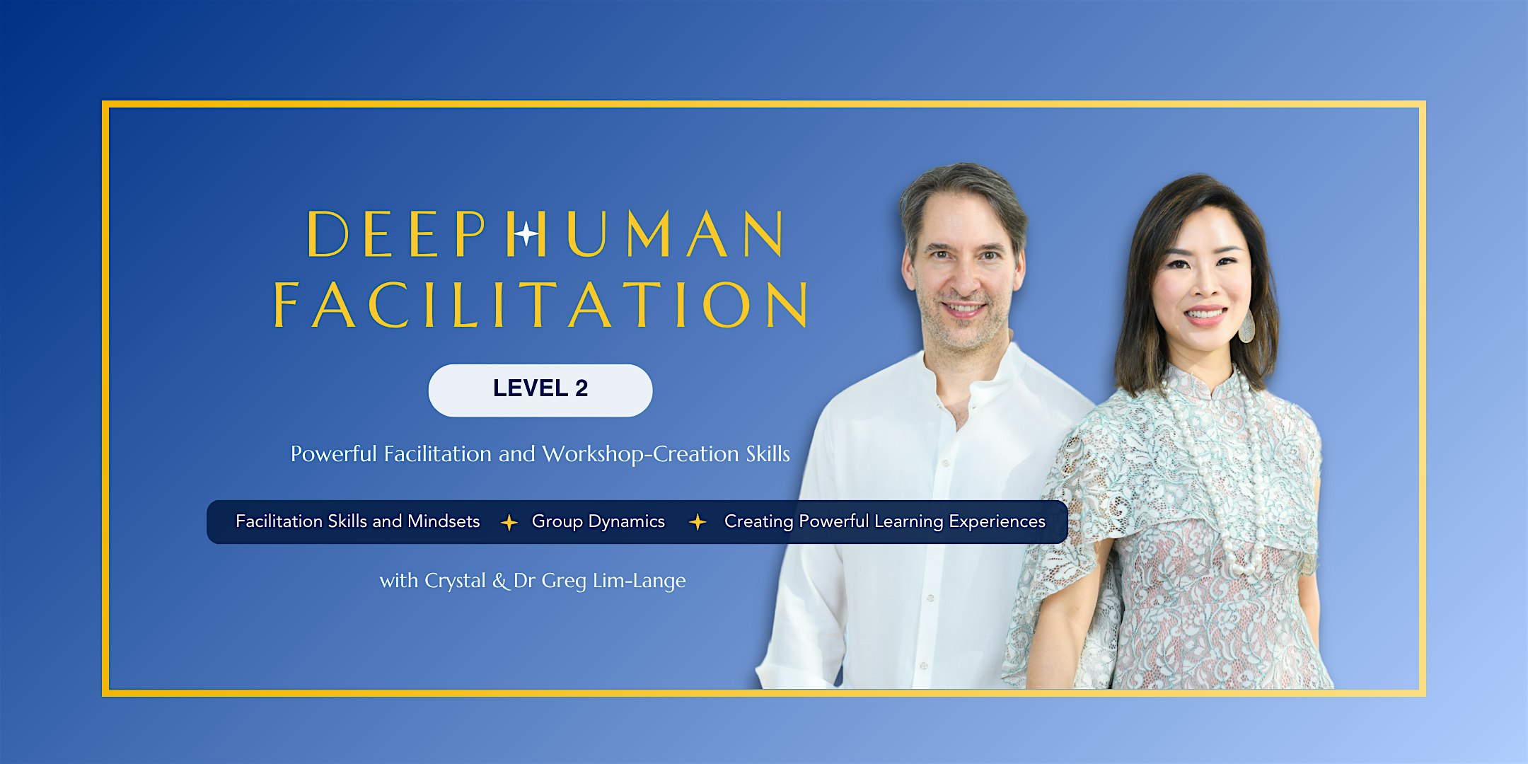 Deep Human Facilitation (Level 2)