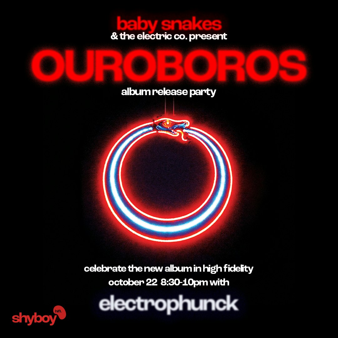 BABY SNAKES PRESENTS: "OUROBOROS" ALBUM RELEASE PARTY