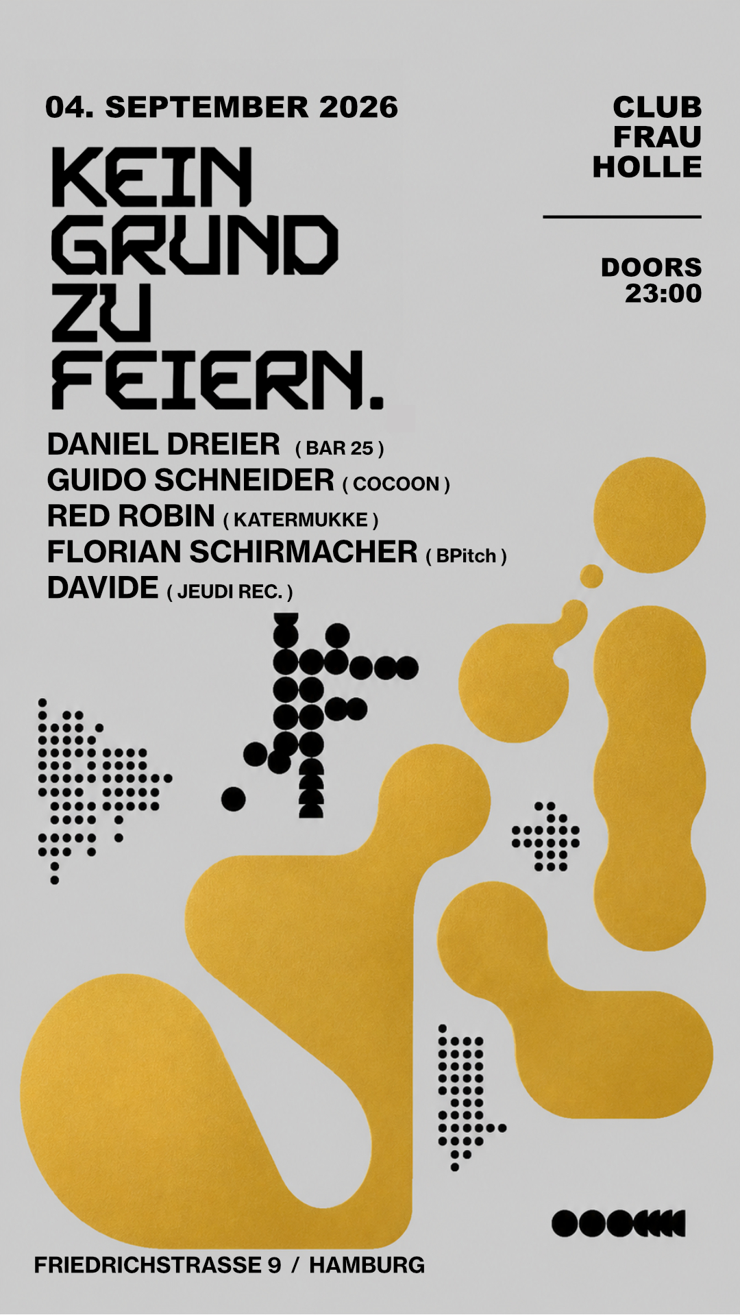 Daniel Dreier (BAR25), Guido Schneider (Cocoon), Red Robin, Florian Schirmacher, DAVIDE