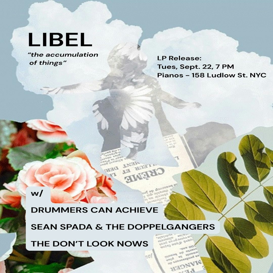 LIBEL • Drummers Can Achieve • Sean Spada & The Doppelgangers • The Don't Look Nows
