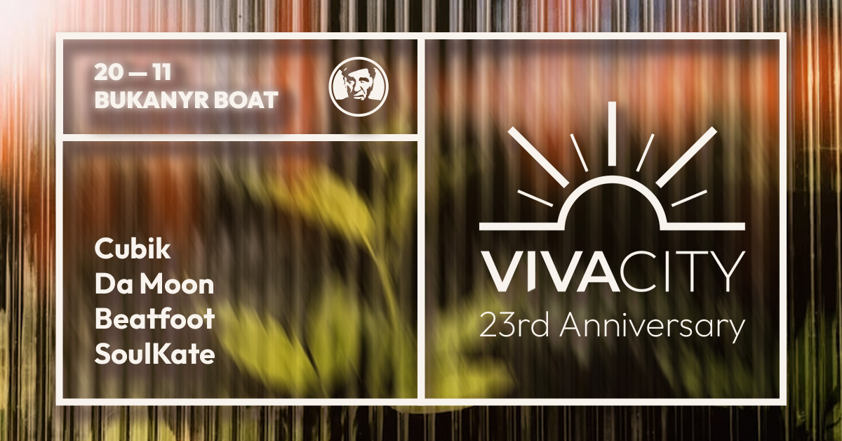 Vivacity 23rd Anniversary - Cubik, Da Moon, Beatfoot, Soulkate