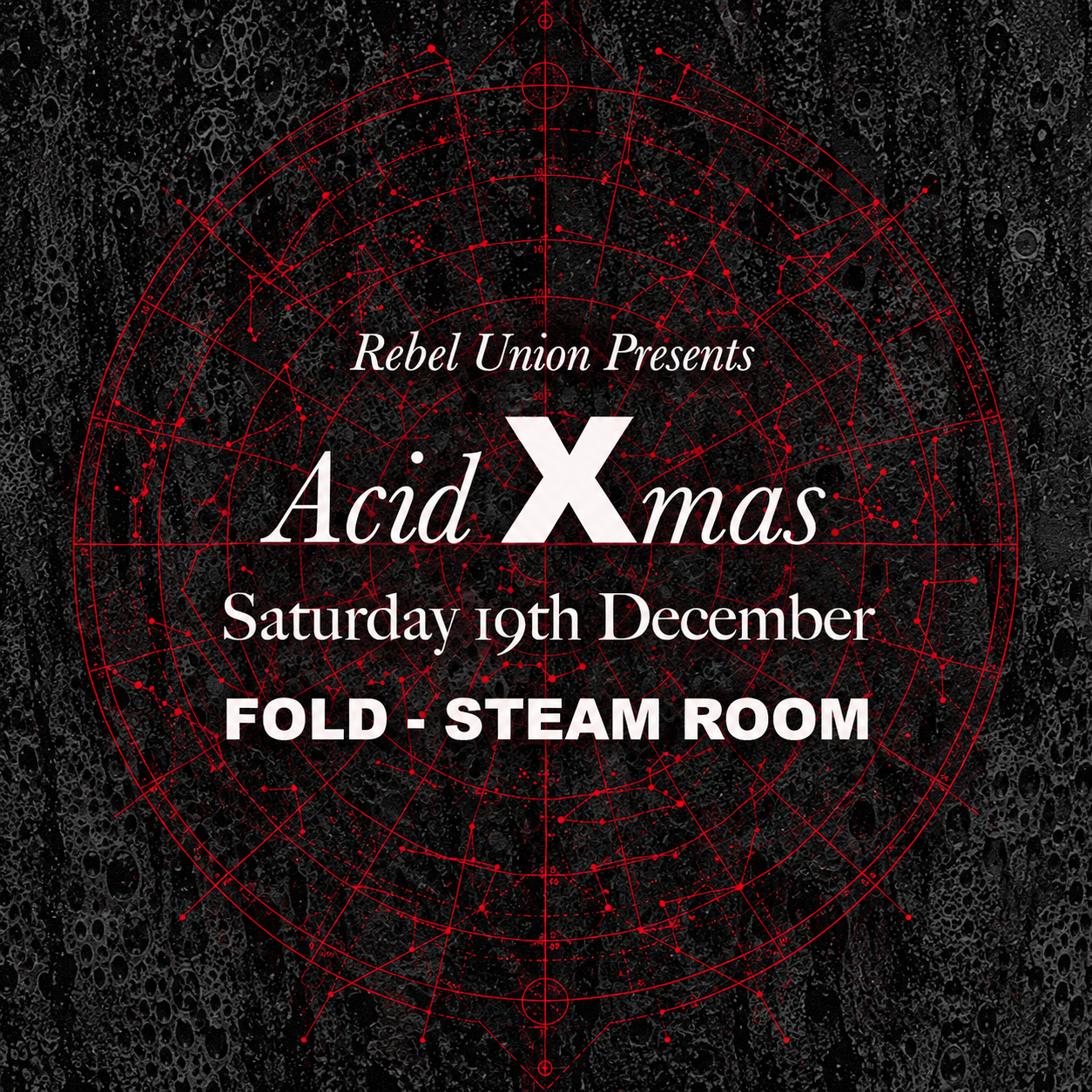 Rebel Union presents ACID XMAS: FOLD - Steam Room: Chris Liberator, Sterling Moss, Paula Velez