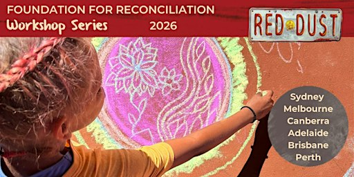 Foundation for Reconciliation (Melbourne - July, October)