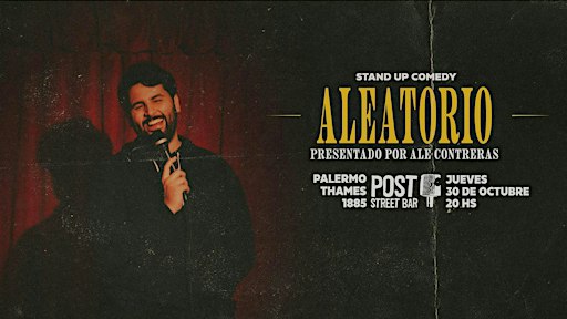 ALEATORIO - STAND UP COMEDY - Por ALE CONTRERAS