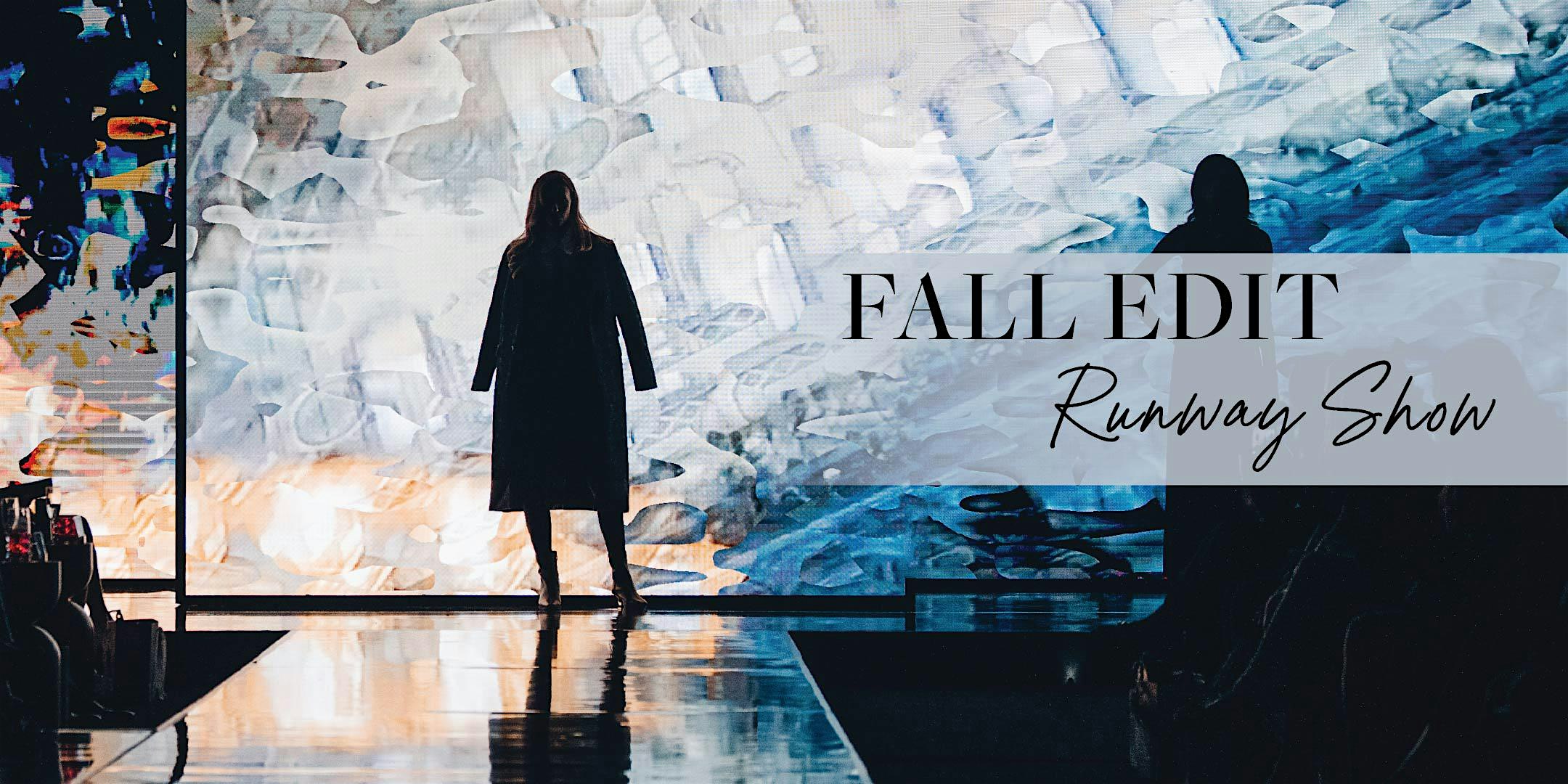 Fall Edit Runway Show