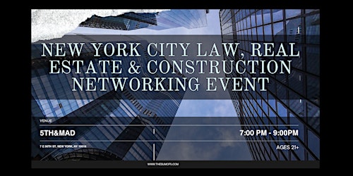New York City Law, Real Estate & Construction Networking Event