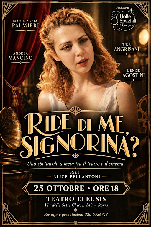 Spettacolo teatrale "Ride di me, signorina?"
