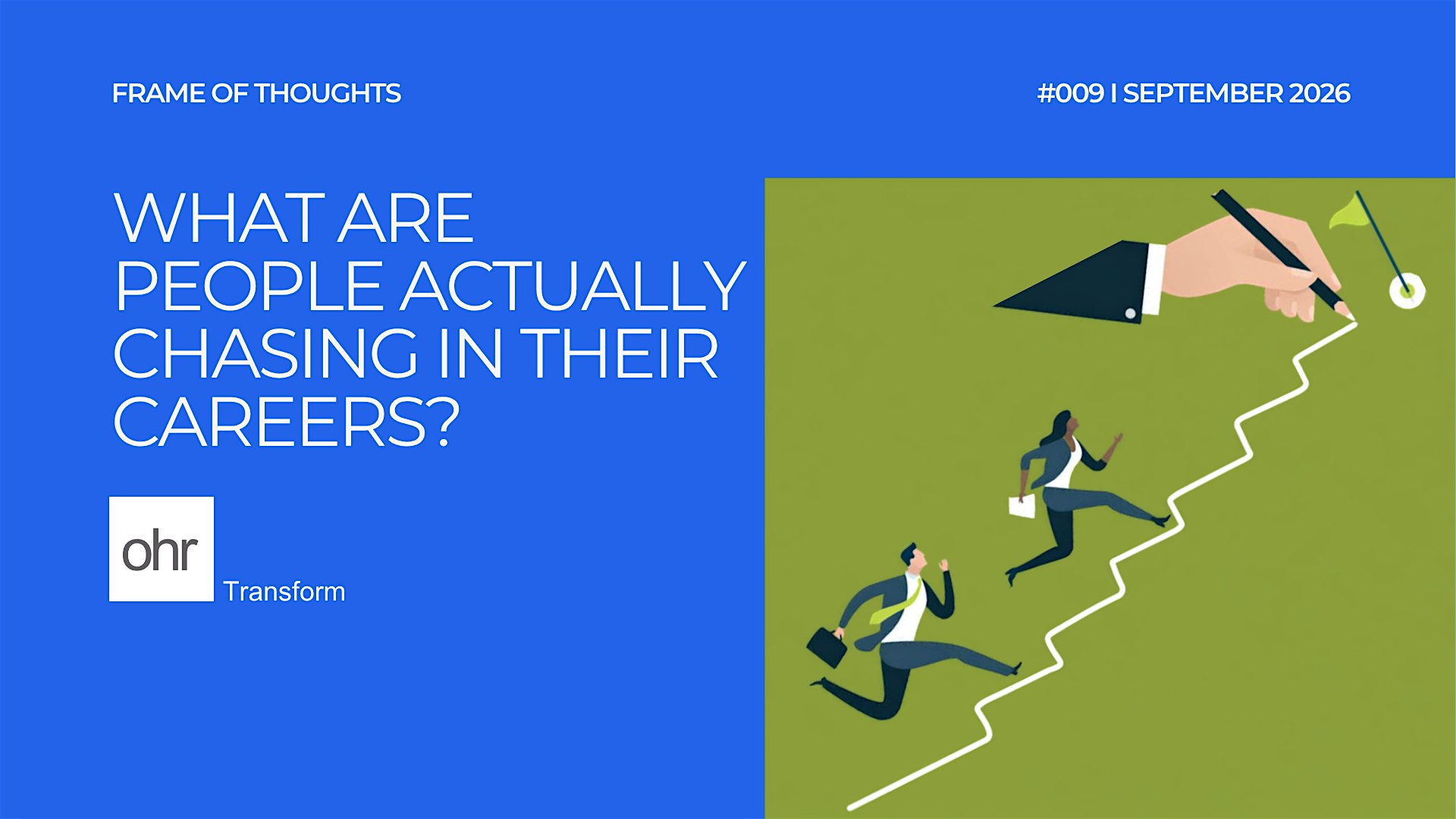 Frame of Thoughts #009 | What Are People Actually Chasing In Their Careers?