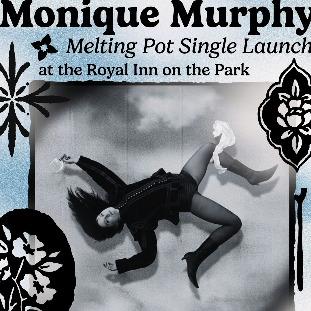 Monique Murphy: Melting Pot Single Launch Party