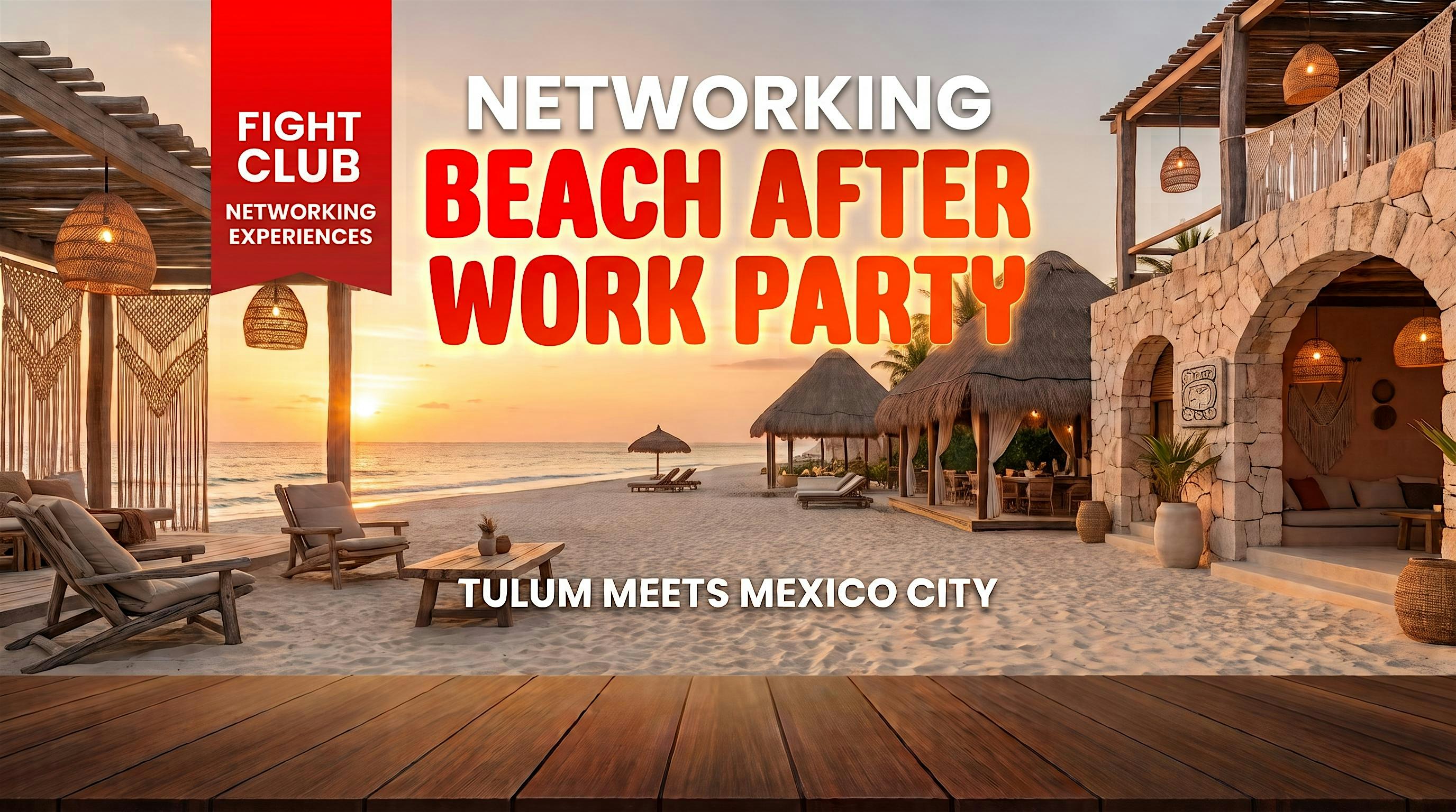 Fiesta de Networking After Work con Vibra de Playa [FIGHT CLUB CDMX]