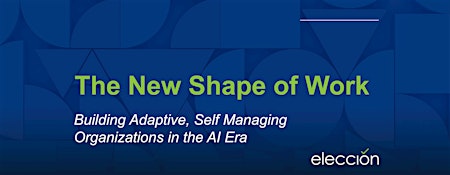 The New Shape of Work - Fairfax, Virginia