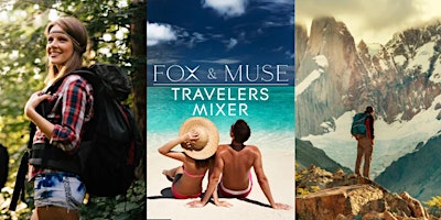 Travelers & Adventurers  Mixer  |  1st Drink Free