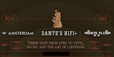 Dante’s HiFi+ × W Amsterdam × White Flow - ADE 2026