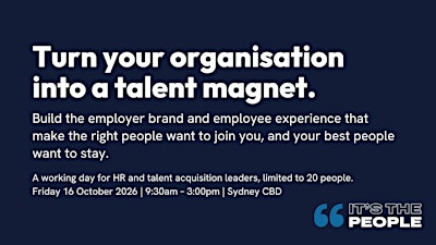 Turn Your Organisation Into a Talent Magnet