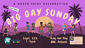 Big Gay Sunday SLAY-BOR DAY a Queer Celebration - BBQ & Potluck PRIDE event