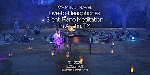 MindTravel November Live-to-Headphones Silent Piano Concert in Austin
