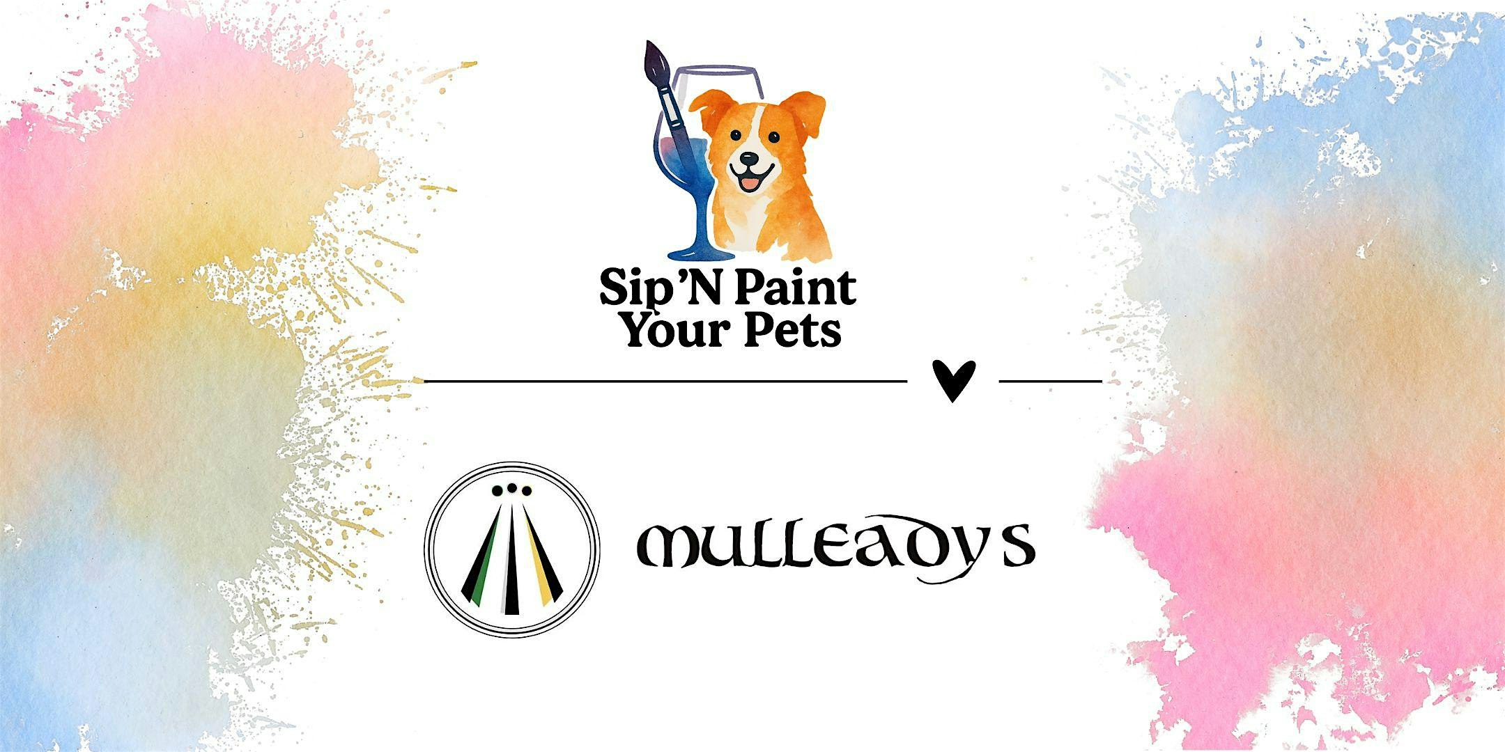 Sip n Paint your pets - Mulleady's Irish Pub