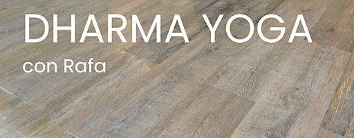 DHARMA YOGA con RAFA