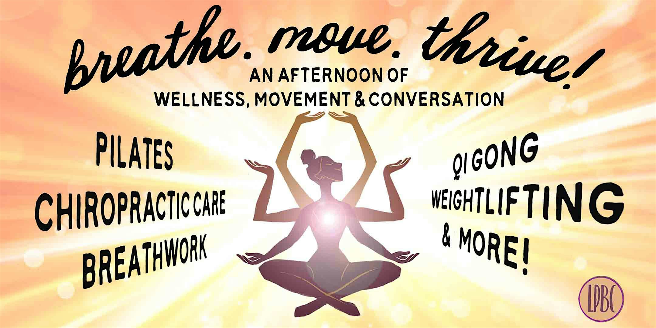 Breathe. Move. Thrive. An Afternoon of Wellness, Movement & Conversation.