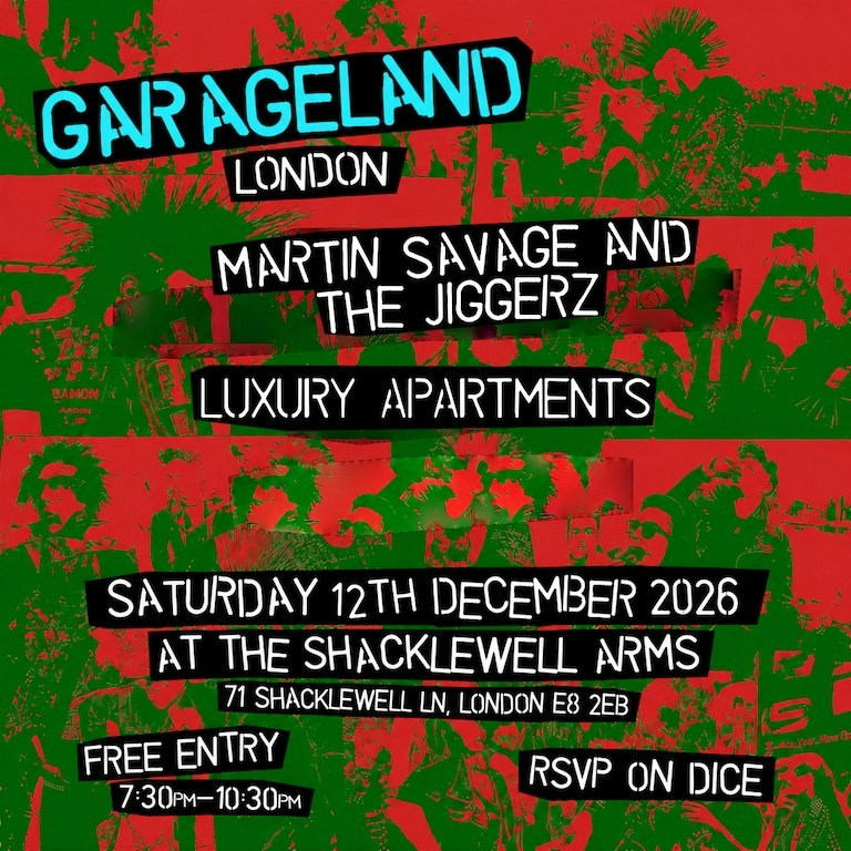 Garageland London – Martin and the Jiggerz,  Luxury Apartments, TBA