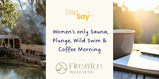 HerSay Sunday Reset: Sauna, Plunge, Wild Swim & Coffee Morning