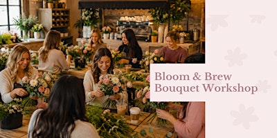 Bloom & Brew – Bouquet Workshop