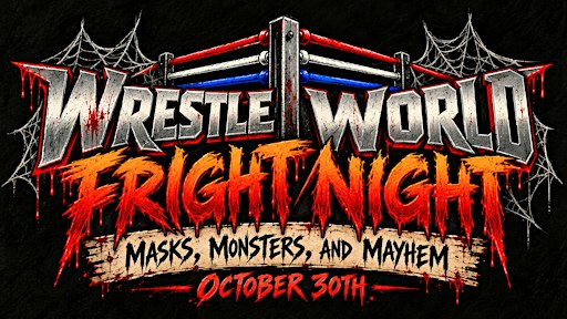 Wrestle World Texas: Fright Night — Masks, Monsters & Mayhem