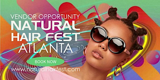 Vendor Space Available @ Natural Hair Fest Atlanta