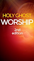 Holy Ghost Worship 2