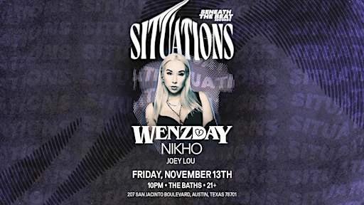 Situations w/ Wenzday @ The Baths