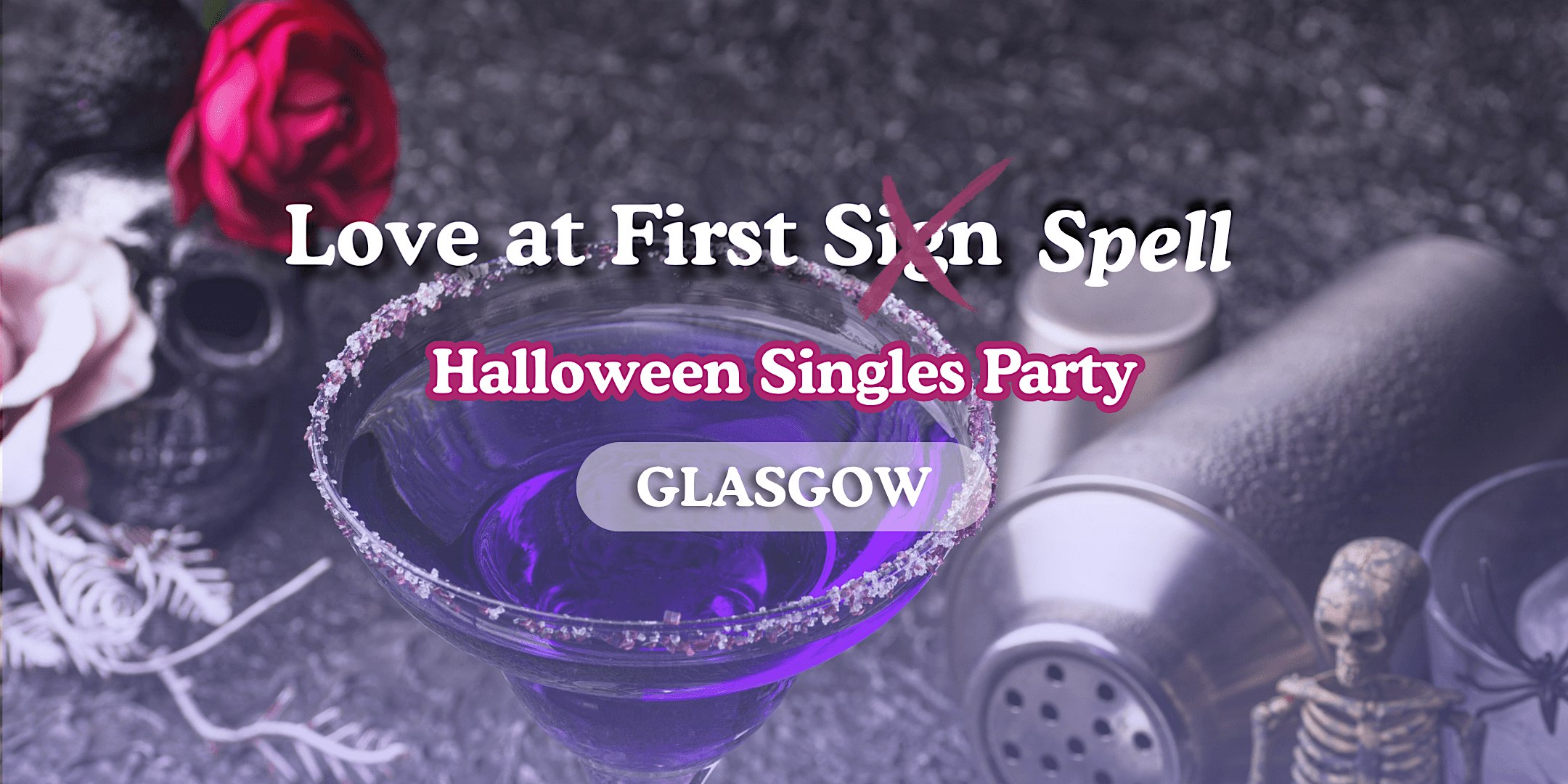 Glasgow Halloween Singles Party | The Noble | Love at First Sign