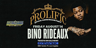 UNDRGRND PRESENTS: BINO RIDEAUX LIVE  @ THE MAYAN