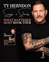 TY HERNDON: SONGS + STORIES || WHAT MATTERED MOST BOOK TOUR