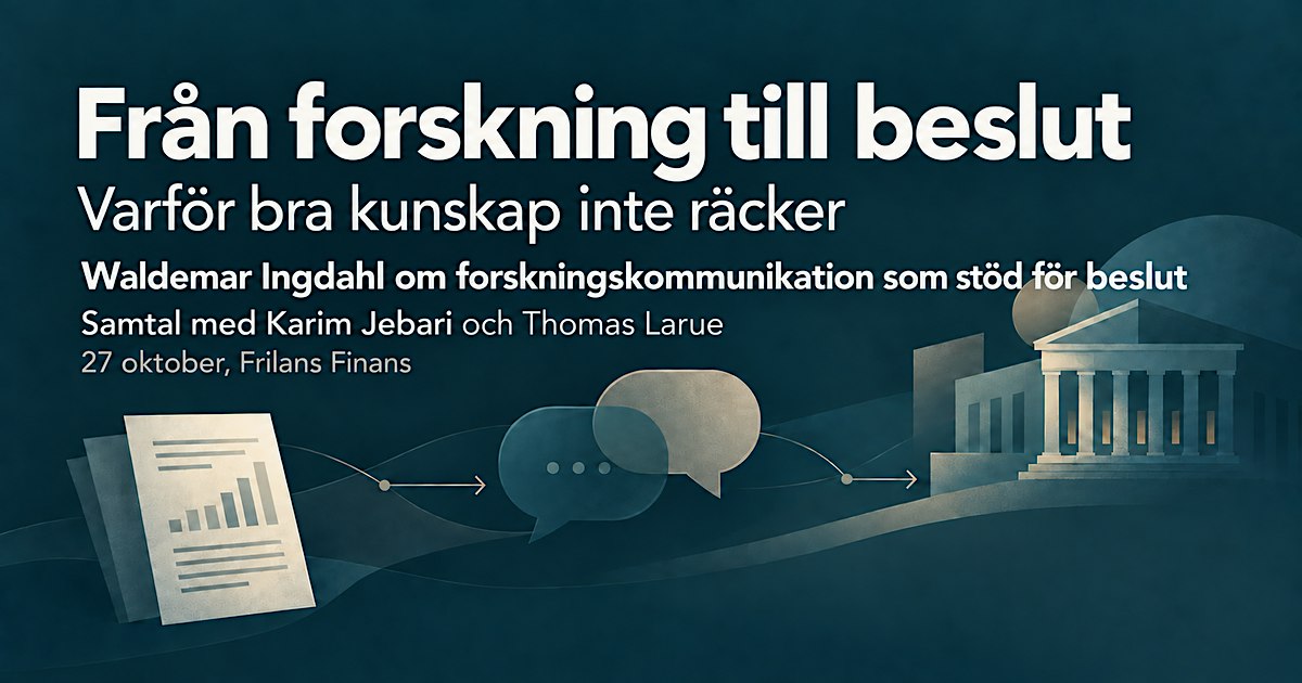 Från forskning till beslut – varför bra kunskap inte räcker