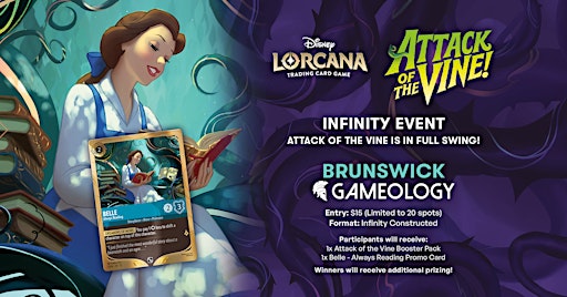 LORCANA - Attack of the Vine Infinity Event - Gameology BRUNSWICK - 20/09