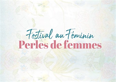 Perles de femmes - Festival