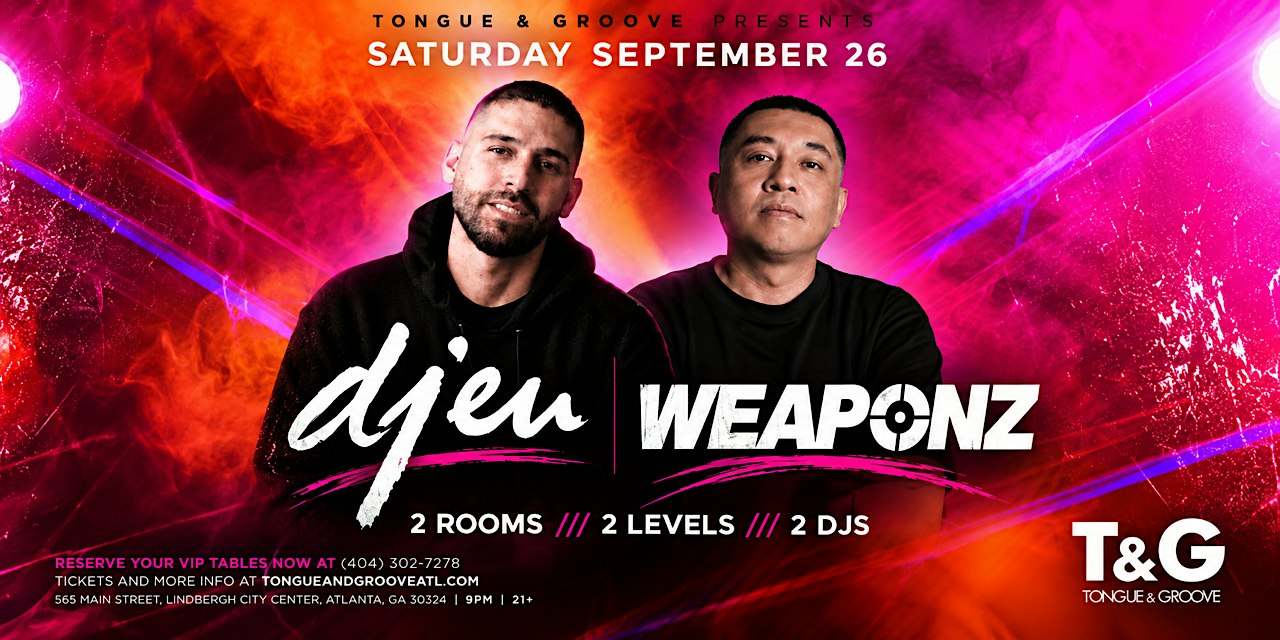 SATRDAY NIGHT with DJ EU & DJ WEAPONZ at T&G