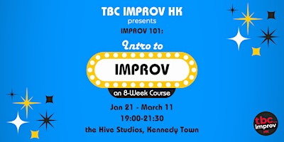 Intro to Improv Course (101) - w/ TBC Improv HK Winter '27