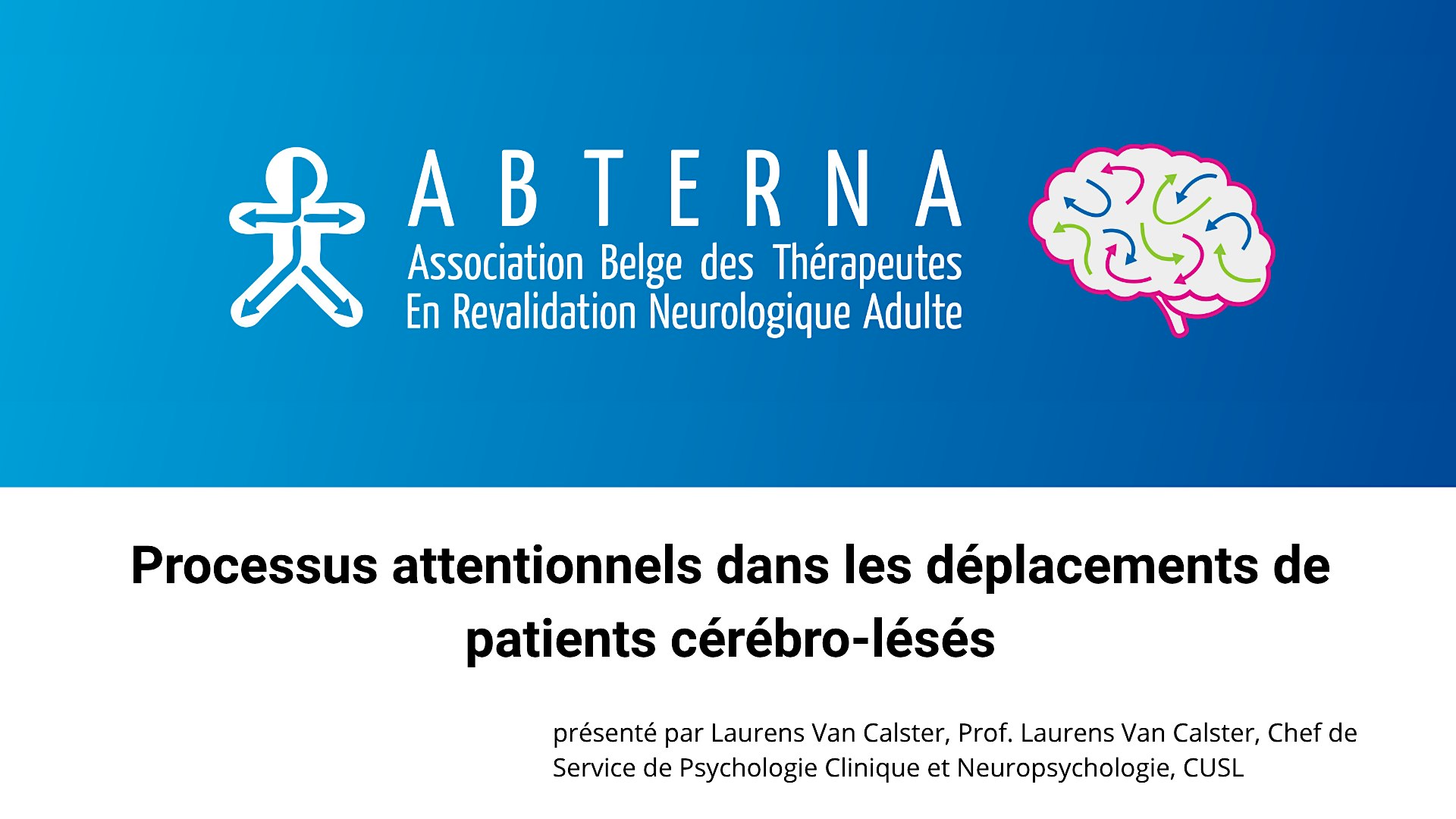Processus attentionnels dans les déplacements  de patients cérébro-lésés