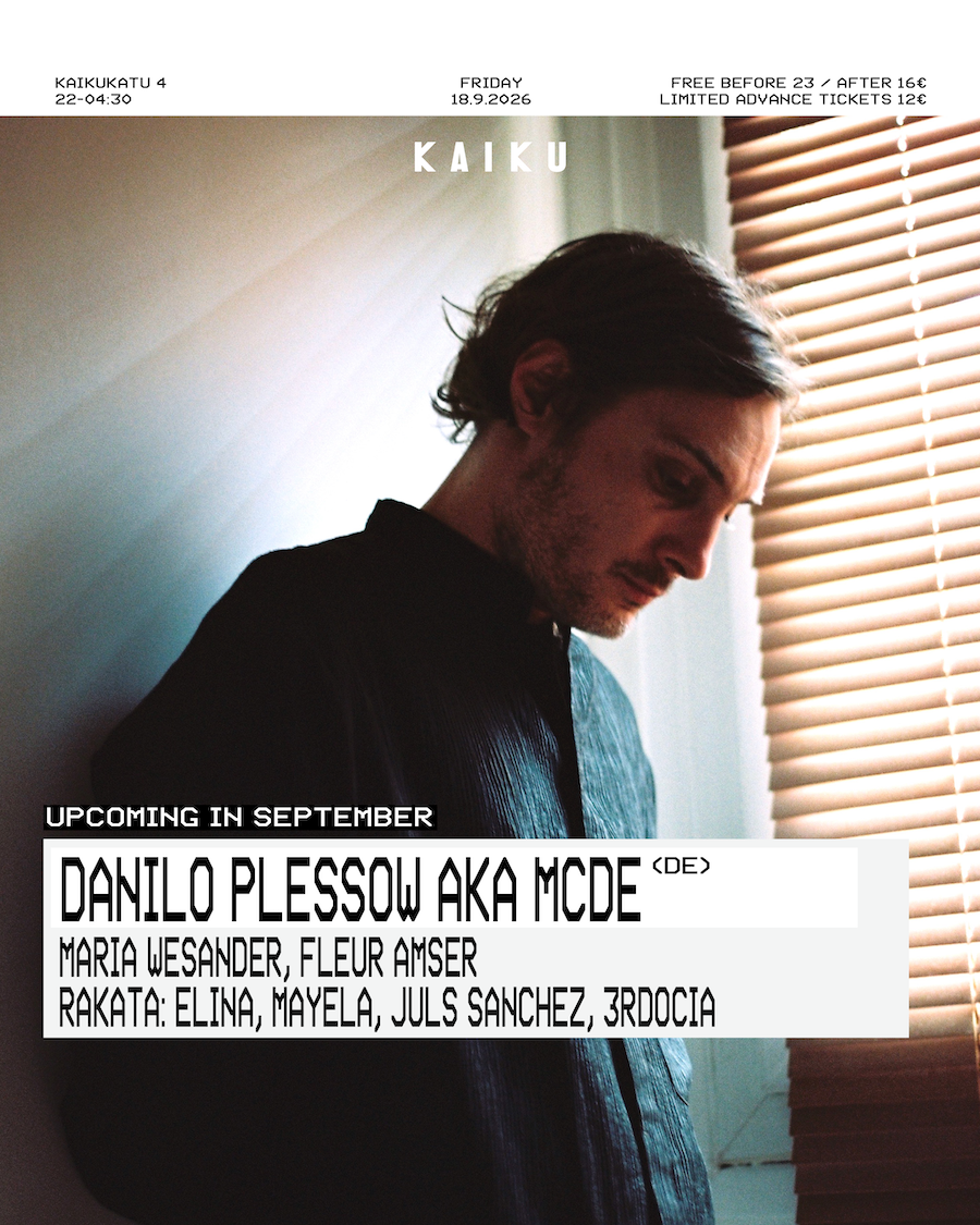Kaiku presents: Danilo Plessow aka MCDE (DE)