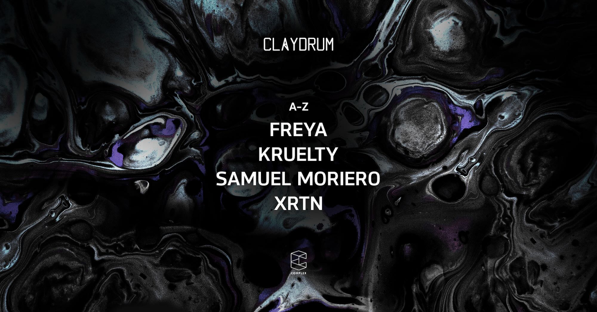 Claydrum presents KRUELTY / Samuel Moriero / XRTN / Freya