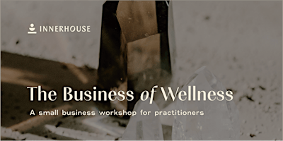 The Business of Wellness